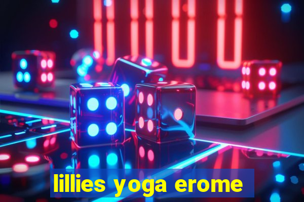 lillies yoga erome